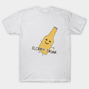 Sloppy Drunk T-Shirt